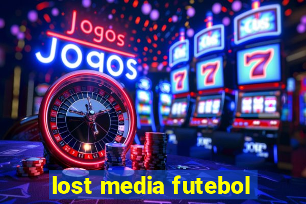 lost media futebol